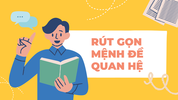 Ứng dụng trong thực tế mệnh đề quan hệ rút gọn